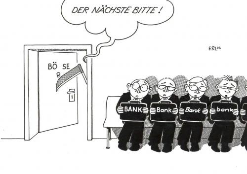 Cartoon: Banken (medium) by Erl tagged bank,börse,immobilienkrise,usa,,börse,finanzen,finanzkrise,wirtschaftskrise,banken,pleite,bankrott,insolvenz,insolvent,bank,immobilienkrise,usa,sense,tod,bankvertreter,böse,krise,geld,verlust,angst,schweifel,nächsten,reihe