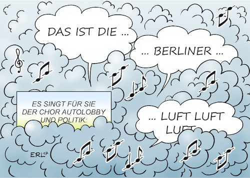 Cartoon: Berliner Luft (medium) by Erl tagged autoindustrie,diesel,gipfel,stickoxide,luftverschmutzung,auto,dieselaffäre,dieselgate,software,manipulation,abgase,abgaswerte,abgastest,automobilkonzerne,autobauer,autolobby,eckart,von,klaeden,daimler,lobbyismus,einfluss,politik,technologie,reklamation,autofahrer,verbraucher,softwareupdate,chor,schlager,karikatur,erl,autoindustrie,diesel,gipfel,stickoxide,luftverschmutzung,auto,dieselaffäre,dieselgate,software,manipulation,abgase,abgaswerte,abgastest,automobilkonzerne,autobauer,autolobby,eckart,von,klaeden,daimler,lobbyismus,einfluss,politik,technologie,reklamation,autofahrer,verbraucher,softwareupdate,chor,schlager,karikatur,erl