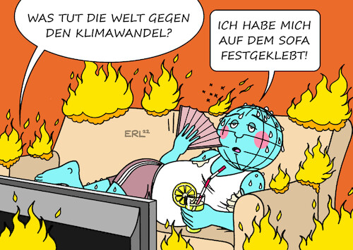 Cartoon: Erde Klimawandel II (medium) by Erl tagged politik,umwelt,klima,klimawandel,klimakrise,erderwärmung,extremwetter,hochwasser,überflutung,dürre,feuer,waldbrände,klimagipfel,klimakonferenz,2022,scharm,el,scheich,erde,bewegung,hitze,sofa,fernsehen,bequemlichkeit,aktivität,klimaaktivisten,klimaproteste,festkleben,sekundenkleber,karikatur,erl,politik,umwelt,klima,klimawandel,klimakrise,erderwärmung,extremwetter,hochwasser,überflutung,dürre,feuer,waldbrände,klimagipfel,klimakonferenz,2022,scharm,el,scheich,erde,bewegung,hitze,sofa,fernsehen,bequemlichkeit,aktivität,klimaaktivisten,klimaproteste,festkleben,sekundenkleber,karikatur,erl