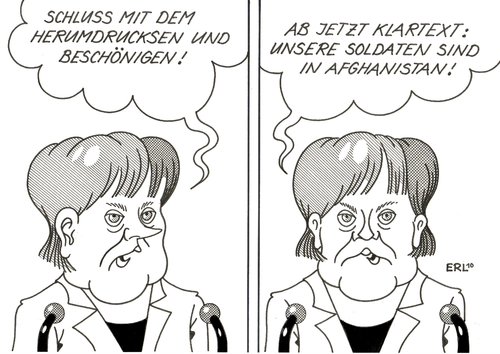 Cartoon: Klartext (medium) by Erl tagged angela merkel,cdu,csu,fdp,spd,afghanistan,klartext,beschönigen,herumreden,soldaten,militär,verteidigung,angela,merkel