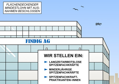 Cartoon: Mindestlohn (medium) by Erl tagged mindestlohn,flächendeckend,ausnahmen,langzeitarbeitslose,minderjährige,praktikanten,praktikantinnen,fachkraft,unternehmen,ag,firma,betrieb,trick,trickreich,findig,mindestlohn