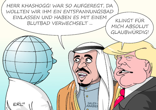 Cartoon: Saudi-Arabien Erklärung (medium) by Erl tagged politik,saudi,arabien,konsulat,istanbul,verdacht,mord,journalist,khashoggi,königshaus,bestätigung,tod,schlägerei,unfall,usa,präsident,donald,trump,erklärung,glaubwürdig,welt,erde,skepsis,videoaufnahmen,anreise,killer,killerkommando,kronprinz,blutbad,karikatur,erl,politik,saudi,arabien,konsulat,istanbul,verdacht,mord,journalist,khashoggi,königshaus,bestätigung,tod,schlägerei,unfall,usa,präsident,donald,trump,erklärung,glaubwürdig,welt,erde,skepsis,videoaufnahmen,anreise,killer,killerkommando,kronprinz,blutbad,karikatur,erl