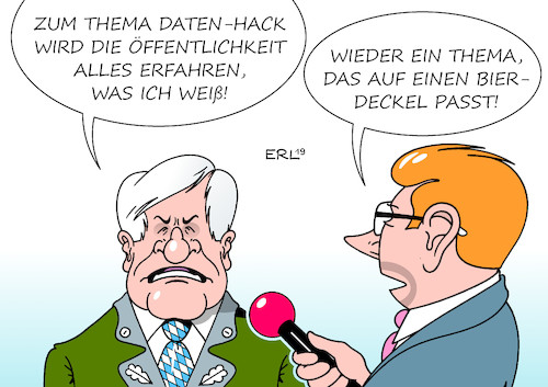 Cartoon: Seehofer (medium) by Erl tagged politik,netz,netzwerke,soziale,medien,daten,hackerangriff,datenleck,datenklau,politiker,künstler,bundestag,parteien,privatsphäre,familie,verletzung,pranger,cyberkriminalität,veröffentlichung,twitter,bundesamt,sicherheit,informationstechnik,bsi,innenminister,horst,seehofer,reaktion,spät,kenntnis,aufklärung,wissen,bierdeckel,karikatur,erl,politik,netz,netzwerke,soziale,medien,daten,hackerangriff,datenleck,datenklau,politiker,künstler,bundestag,parteien,privatsphäre,familie,verletzung,pranger,cyberkriminalität,veröffentlichung,twitter,bundesamt,sicherheit,informationstechnik,bsi,innenminister,horst,seehofer,reaktion,spät,kenntnis,aufklärung,wissen,bierdeckel,karikatur,erl