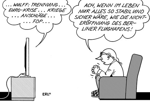 Cartoon: Sicherheit (medium) by Erl tagged flughafen,ber,berlin,eröffnung,verschiebung,panne,pfusch,kosten,wowereit,platzeck,trennung,ehepaar,wulff,euro,krise,krieg,anschlag,fdp,führungsstreit,sicherheit,stabilität,sehnsucht