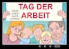 Cartoon: Tag der Arbeit (small) by Erl tagged politik,corona,pandemie,virus,covid19,kontaktverbot,schließung,kitas,kindergärten,schulen,homeoffice,kinder,betreuung,unterricht,hausarbeit,arbeitslosigkeit,kurzarbeit,familie,karikatur,erl