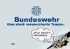 Cartoon: Wehrbericht (small) by Erl tagged bundeswehr,wehrbericht,klagen,verunsicherung,angst,reformen,veränderung,unsicherheit,truppe,stark,wehrbeauftragter,königshaus