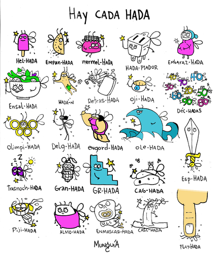 Cartoon: Hay cada Hada (medium) by Munguia tagged hadas,fairy,haditas,sufijos,calcamunguias,munguia,costa,rica