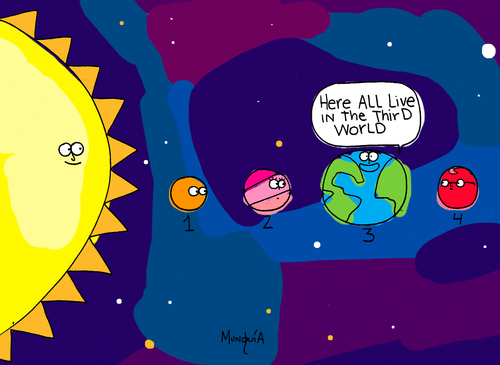 Cartoon: Here all live in the Third World (medium) by Munguia tagged calcamunguias,worlds,planets,mundo,tercer,world,third,costa,rica,positive