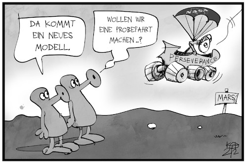 Cartoon: Perseverance (medium) by Kostas Koufogiorgos tagged karikatur,koufogiorgos,illustration,cartoon,perseverance,mars,roboter,marslandung,marsmaennchen,probefahrt,gefaehrt,fahrzeug,ausserirdische,weltraum,forschung,wissenschaft,space,nasa,rover,karikatur,koufogiorgos,illustration,cartoon,perseverance,mars,roboter,marslandung,marsmaennchen,probefahrt,gefaehrt,fahrzeug,ausserirdische,weltraum,forschung,wissenschaft,space,nasa,rover