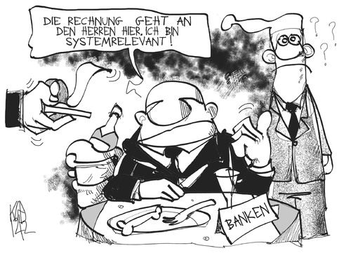 Cartoon: Systemrelevanz (medium) by Kostas Koufogiorgos tagged systemrelevanz,bank,michel,rechnung,steuerzahler,geld,wirtschaft,karikatur,kostas,koufogiorgos,systemrelevanz,bank,michel,rechnung,steuerzahler,geld,wirtschaft,karikatur,kostas,koufogiorgos