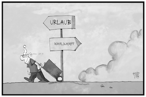 Wahlkampf oder Urlaub Wahlkampf oder Urlaub