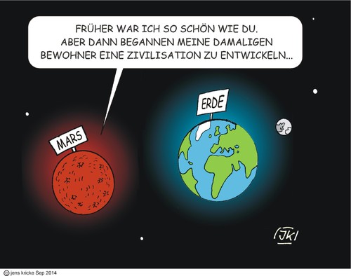 Cartoon: Mars (medium) by JotKa tagged erde,umweltschutz,umweltvernichtung,umwelt,zivilisation,atmosphäre,wasser,marven,marssonde,mars,sonne,mond,sterne