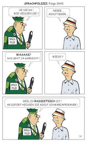 Cartoon: Sprachpolizei (medium) by JotKa tagged sprache,umgangssprache,politikel,korrektness,sprachpolizei,verbote,bevormundungen,rassismus,grüne,sprache,umgangssprache,politikel,korrektness,sprachpolizei,verbote,bevormundungen,rassismus,grüne