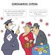 Cartoon: Ostern (small) by JotKa tagged coronakrise covid19 seuchen viren kontaksperre reiseverbot quarantäne krankheiten pandemie egoisten reisen ostern osterfeiertage gewohnheiten