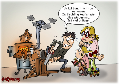 Cartoon: Günstige Heizalternativen (medium) by karicartoons tagged sägen,günstig,billig,kosten,heizkosten,alternativen,alternative,möbel,brennstoff,verbrennen,brennofen,ofen,feuer,warm,wärme,winter,heizung,heizen,familie