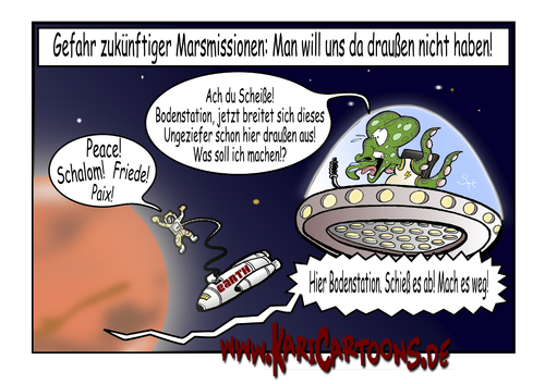 Cartoon: Marsmission (medium) by karicartoons tagged weltall,sonnensystem,raumfahrt,mission,marsmission,mars,cartoon,außerirdischer,astronaut,alien