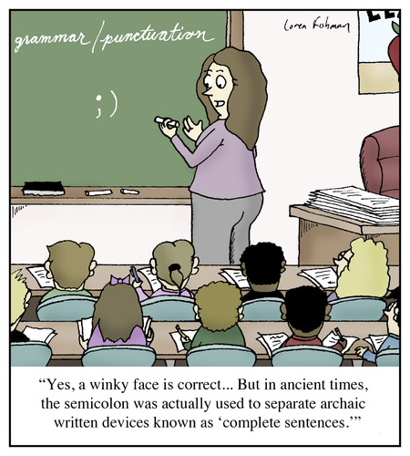 Cartoon: Using the Semicolon (medium) by Humoresque tagged grammar,punctuation,english,teacher,teachers,classroom,classrooms,lesson,lessons,sentence,sentences,writing,language,spelling,emoticon,emoticons,wink,winks,winking,semicolon,semicolons,text,texting,message,messages,txt,chat,abbreviations,smiley