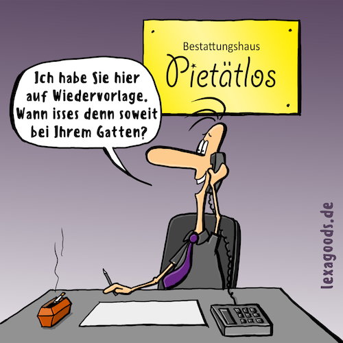 Cartoon: lexatoon pietätlos (medium) by lexatoons tagged lexatoon,bestattungsinstitut,pietätlos,tod,beerdigung,sterben,lexatoon,bestattungsinstitut,pietätlos,tod,beerdigung,sterben