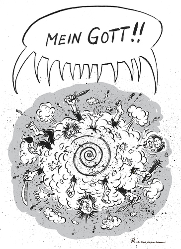 Cartoon: My God !! (medium) by Riemann tagged gott,religion,god,glauben,fanatismus,krieg,hass,welt,war,hate,fanatism,fundamentalist,world,neverending,endlos,mord,totschlag,cartoon,george,riemann,gott,religion,god,glauben,fanatismus,krieg,hass,welt,war,hate,fanatism,fundamentalist,world,neverending,endlos,mord,totschlag,cartoon,george,riemann