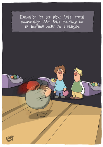 Cartoon: Bowling (medium) by luftzone tagged cartoonalarm,cartoon,thomas,luft,luftzone,humor,comic,spaß,lustig,freude,lachen,comedy,lacher,brüller,zeichnung,sprechblase,karikatur,bowling,bowlingbahn,bowlingkugel,dick,fett,rund,bowlingcenter,sport,unsportlich,cartoonalarm,cartoon,thomas,luft,luftzone,humor,comic,spaß,lustig,freude,lachen,comedy,lacher,brüller,zeichnung,sprechblase,karikatur,bowling,bowlingbahn,bowlingkugel,dick,fett,rund,bowlingcenter,sport,unsportlich