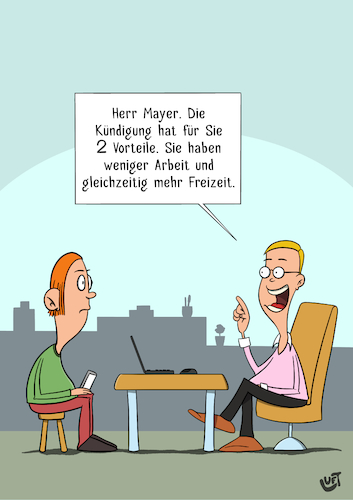 Cartoon: Kündigung (medium) by luftzone tagged thomas,luft,cartoon,lustig,kündigung,arbeitsplatz,arbeit,arbeitsverhältnis,chef,vorteile,freizeit,thomas,luft,cartoon,lustig,kündigung,arbeitsplatz,arbeit,arbeitsverhältnis,chef,vorteile,freizeit