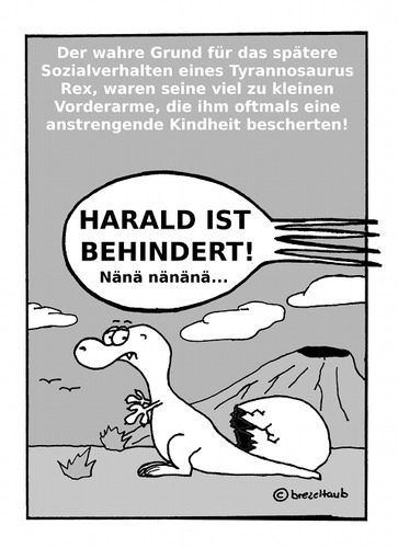 Cartoon: Kindheitsjahre eines T-Rex (medium) by brezeltaub tagged kurz,zu,brezeltaub,hänseln,contagan,vorderarme,behinderung,behindert,harald,kindheit,trex,rex,tyrannosaurus