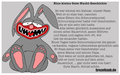 Cartoon: Kleine Gute Nacht Geschichte (medium) by brezeltaub tagged gute,nacht,geschichte,brezeltaub,schnurzelpurzel,süss,hase,bauernhof,vegane,ernährung,lebensweise,veganer,kannibalismus,häschen,kaninchen