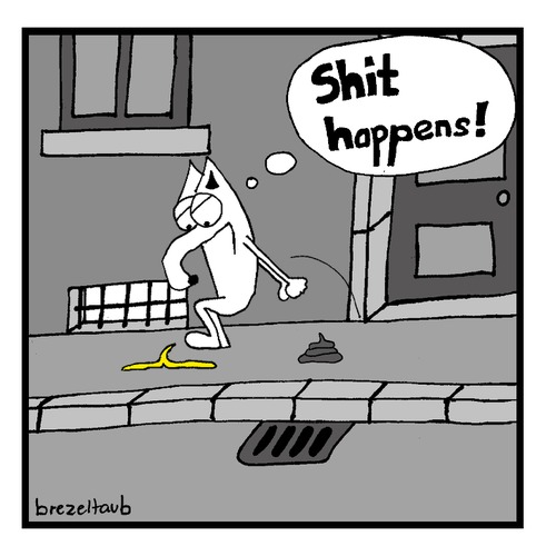 Cartoon: Shit happens! (medium) by brezeltaub tagged shit,happens,pechvogel,fettnäpfchen,und,rüde,hundehaufen,brezeltaub,hundekod,gehweg,bananenschale,ausrutschen,strasse,whitedog,white,dog,mist,passiert,scheisse,cartoon