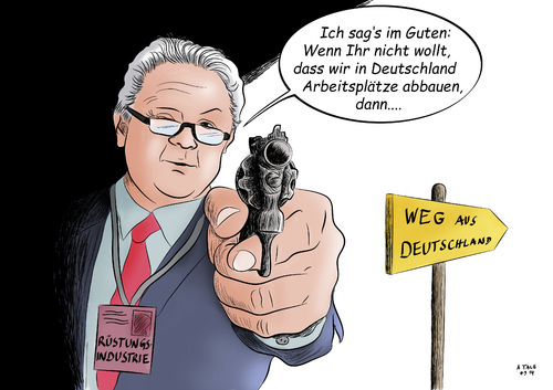 Cartoon: Entrüstungsindustrie (medium) by Ago tagged drohung,ruestungsfirmen,ruestungsindustrie,regierung,deutschland,stellenabbau,arbeitsplaetze,jobs,abbau,abwanderung,ins,ausland,waffen,exporte,papperger,ruestungsverband,rheinmetall,kriegsgebiete,krisengebiete,exportstopp,wirtschaft,wirtschaftsminister,gabriel,spd,pistole,schild,karikatur,cartoon,politik,drohung,ruestungsfirmen,ruestungsindustrie,regierung,deutschland,stellenabbau,arbeitsplaetze,jobs,abbau,abwanderung,ins,ausland,waffen,exporte,papperger,ruestungsverband,rheinmetall,kriegsgebiete,krisengebiete,exportstopp,wirtschaft,wirtschaftsminister,gabriel,spd,pistole,schild,karikatur,cartoon,politik