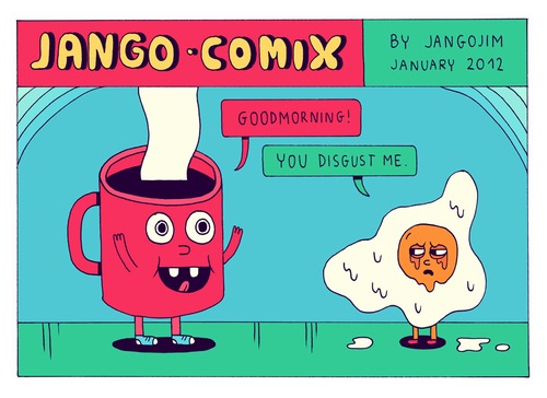 Cartoon: JANGO COMIX - GOODMORNING (medium) by jangojim tagged mude,tired,happy,hate,belgium,belgien,jangojim,gutenmorgen,kaffee,eier,frühstück,breakfast,egg,coffee,morning,goodmorning
