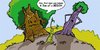 Cartoon: SON OF A BEECH!! (small) by fabskribbler tagged tree,beech,bitch,son,funny,cartoon,green,sky,ground,earth
