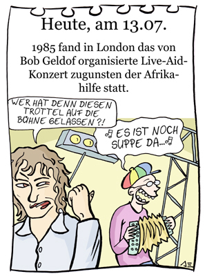 Cartoon: 13. Juli (medium) by chronicartoons tagged bob,geldof,africa,band,aid