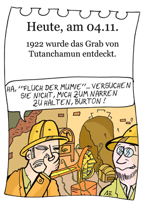 Cartoon: 4. november (medium) by chronicartoons tagged tutanchamun,ägypten,mumie,archäologie,cartoon