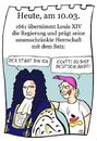 Cartoon: 10. März (small) by chronicartoons tagged louis,xiv,regiert