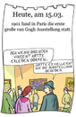 Cartoon: 15.März (small) by chronicartoons tagged vangogh,kunst,bild,ausstellung,galerie,cartoon