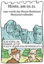 Cartoon: 1. November (small) by chronicartoons tagged mount rushmore lincoln washington roosevelt jefferson bildhauer borghum cartoon