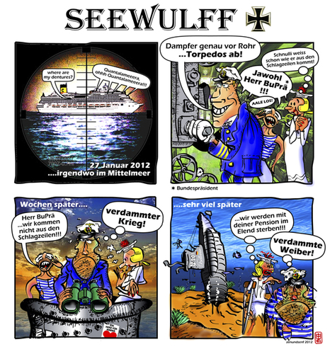 Cartoon: SEEWULFF print (medium) by zenundsenf tagged christian,wulff,bundespräsident,deutschland,skandal,bettina,olivia,oyl,seewölfe,federal,president,gemany,cartoon,comic,caricature,costa,concordia,uboot,submarine,bildzeitung,krieg,zenf,zensenf,zenundsenf,walter,andi