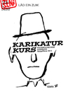 Cartoon: KARIKURS 2012- Ergebnisse (small) by zenundsenf tagged karlheinzprinz,michaelkarl,klausmueller,zensenf,zenundsenf,zenf,illustration,cartoon,comic,karikatur,caricature,kurs,workshop,2012,augsburg,volkshochschule,könig,kudwig,elvira,stromberg,beckham,andreas,walter