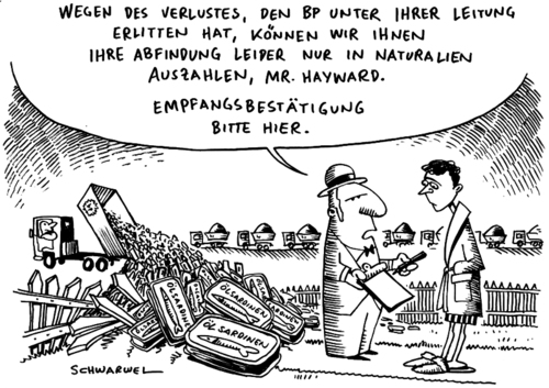 Cartoon: Abfindung bei BP (medium) by Schwarwel tagged bp,ölkrise,louisiana,öl,hayward,abfindung,rücktritt,pest,golf,von,mexiko,ölkonzern,krise,bohrinsel,natur,katastrofe,verschmutzung,meer,ozean,umwelt,karikatur,schwarwel