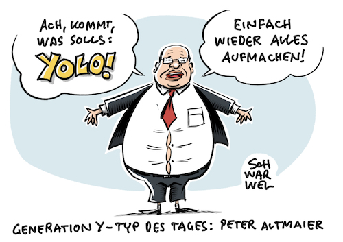 Cartoon: Corona Lockerungen Altmaier (medium) by Schwarwel tagged corona,coronavirus,pandemie,covid19,inzidenz,lockerungen,shutdown,lockdown,altmaier,yolo,öffnungen,schulöffnungen,wirtschaft,wirtschaftsminister,cartoon,karikatur,schwarwel,corona,coronavirus,pandemie,covid19,inzidenz,lockerungen,shutdown,lockdown,altmaier,yolo,öffnungen,schulöffnungen,wirtschaft,wirtschaftsminister,cartoon,karikatur,schwarwel