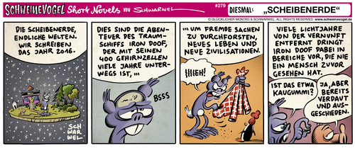 Cartoon: Schweinevogel Scheibenerde (medium) by Schwarwel tagged schwarwel,schweinevogel,iron,doof,sid,pinkel,scheibenerde,comic,comicstrip,short,novel,satire,lustig,witz,schwarwel,schweinevogel,iron,doof,sid,pinkel,scheibenerde,comic,comicstrip,short,novel,satire,lustig,witz