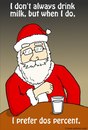 Cartoon: dos percent (small) by sardonic salad tagged santa,most,interesting,man,in,the,world,sardonic,salad,cartoon