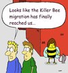 Cartoon: No country for old bees (small) by sardonic salad tagged killer,bees