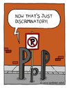 Cartoon: social injustice (small) by sardonic salad tagged no,parking,cartoon,comic,sardonic,salad,civil,rights,injustice