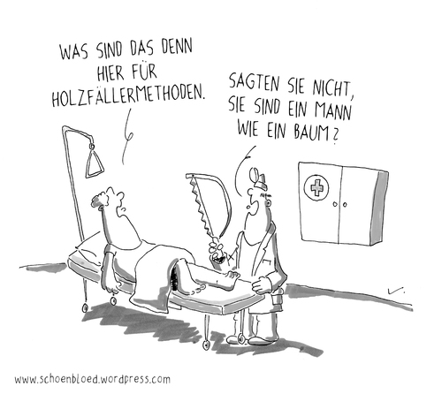 Cartoon: Holzfällermethode (medium) by SCHÖN BLÖD tagged thomas,luft,cartoon,lustig,amputation,säge,doktor,arzt,thomas,luft,cartoon,lustig,amputation,säge,doktor,arzt,mann,operation