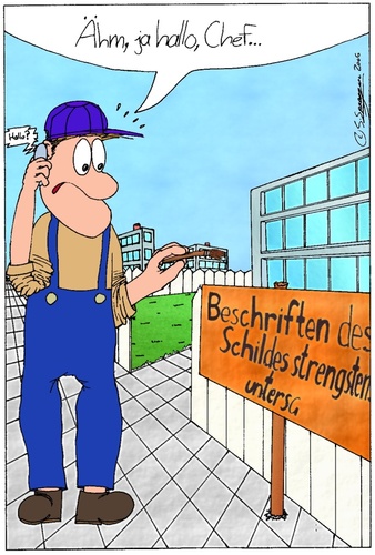 Cartoon: Schild beschriften (medium) by chaosartwork tagged schild,beschriften,streng,verboten,untersagt,maler,anstreicher,verbotsschild,widerspruch,gegensatz,paradoxon