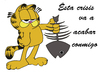 Cartoon: CRISIS (small) by apestososa tagged garfield crisis