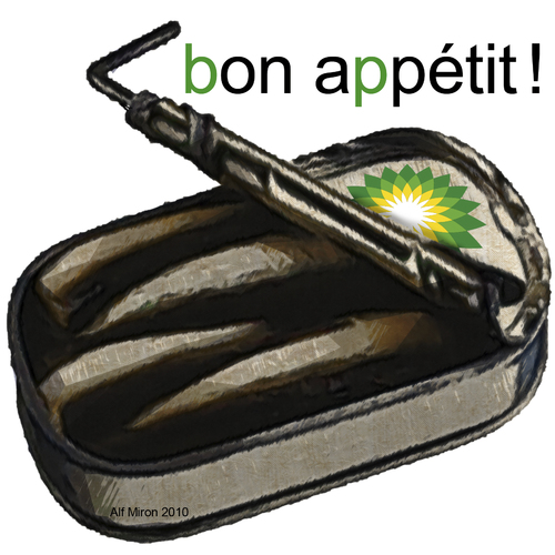 Cartoon: Bon Appetit! (medium) by Alf Miron tagged bp,gulf,of,mexico,oil,spill,environment,pollution,petrol,energy,ocean,water,fish,sardines