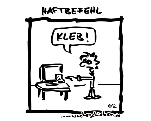 Cartoon: Haftbefehl (medium) by wacheschieben tagged haftbefehl,kleber,postit