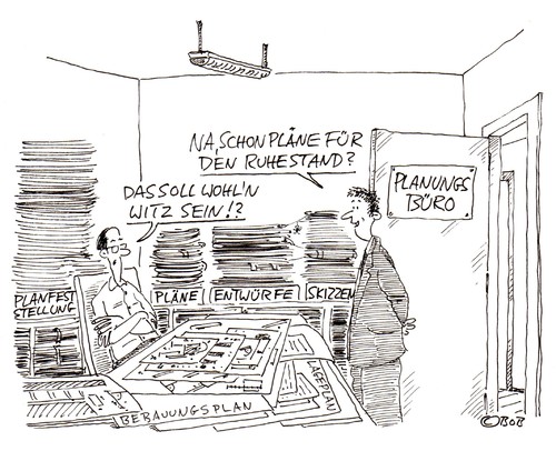 Cartoon: Gut geplant.... (medium) by Christian BOB Born tagged arbeit,ruhestand,freizeit,langeweile,beschäftigung,rentner,hobby